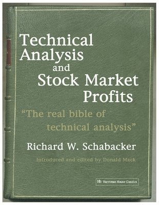 R. Schabacker, Richard Schabacker - Technical Analysis and Stock Market Profits (Harriman Definitive Edition), Häftad