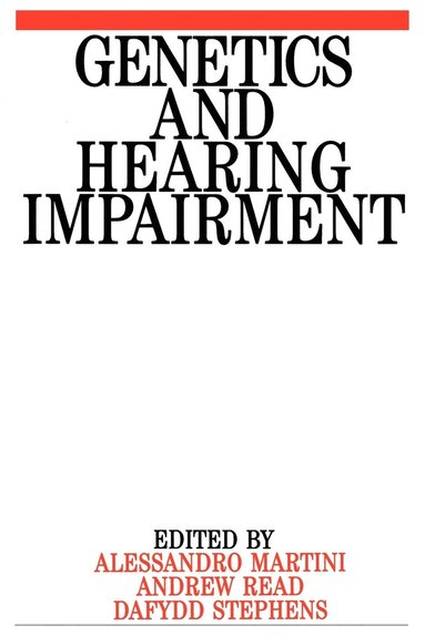 Alessandro Martini, Dai Stephens, Andrew P. Read - Genetics and Hearing Impairment, Häftad