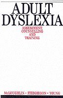 bokomslag Adult dyslexia - assessment, counselling and training