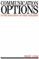 Wendy Lynas - Communication Options in the Education of Deaf Children, Häftad