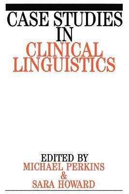 Case Studies in Clinical Linguistics 1