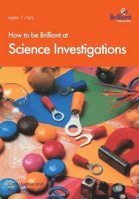 bokomslag How to be Brilliant at Science Investigations