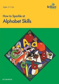 bokomslag How to Sparkle at Alphabet Skills
