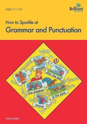 Irene Yates - How to Sparkle at Grammar and Punctuation, Häftad