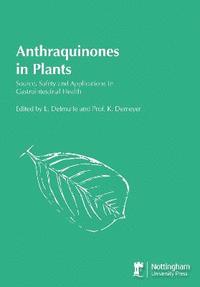 bokomslag Anthraquinones in Plants: Source, safety and applications in gastrointestinal health