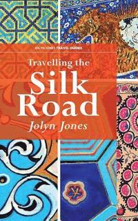 bokomslag Travelling The Silk Road