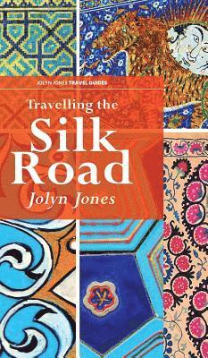 Travelling The Silk Road 1