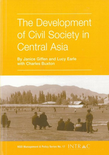 Janice Giffen, Lucy Earle, Charles Buxton - Development of Civil Society in Central Asia, Häftad