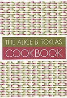 bokomslag The Alice B. Toklas Cookbook