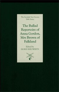 Sigrid Rieuwerts, Sigrid Rieuwerts - Ballad Repertoire of Anna Gordon, Mrs Brown of Falkland, Inbunden