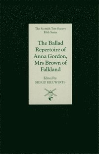 Sigrid Rieuwerts, Sigrid Rieuwerts - Ballad Repertoire of Anna Gordon, Mrs Brown of Falkland, Inbunden