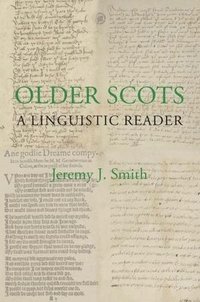 bokomslag Older Scots: A Linguistic Reader