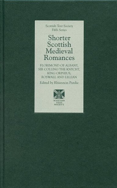 Rhiannon Purdie - Shorter Scottish Medieval Romances, Inbunden