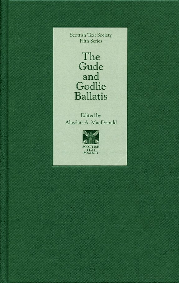 Alasdair A. MacDonald, Alasdair A MacDonald - Gude and Godlie Ballatis, Inbunden