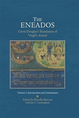 EneadosGavin Douglas's Translation of Virgil's Aeneid.