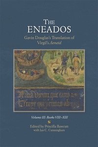 bokomslag The Eneados: Gavin Douglas's Translation of Virgil's Aeneid