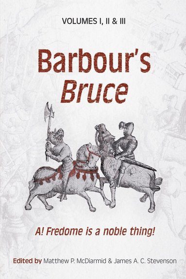John Barbour, Matthew P. McDiarmid, James A. C. Stevenson - Barbour’s Bruce, Inbunden