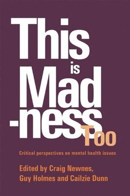 Craig Newnes, Guy Holmes, Cailzie Dunn - This is Madness Too, Häftad