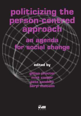 Politicizing the Person-centred Approach 1