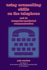 bokomslag Using Counselling Skills on the Telephone and in Computer-mediated Communication