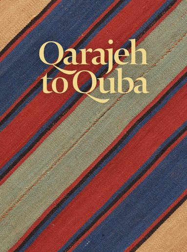 Raoul E. Tschebull - Qarajeh to Quba, Inbunden