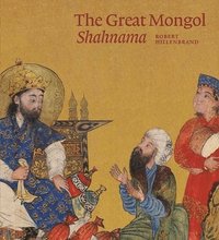 bokomslag The Great Mongol Shahnama