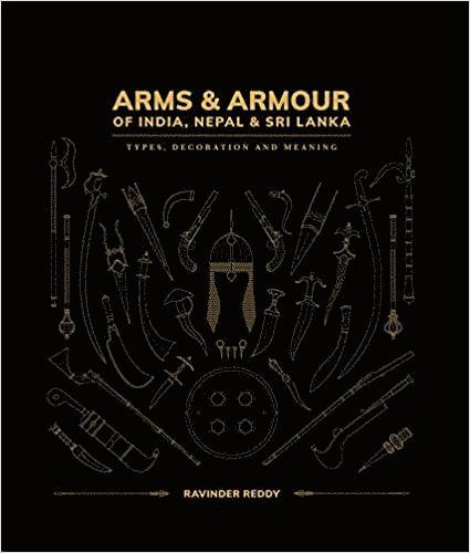 Ravinder Reddy - Arms and Armour Of India, Nepal & Sri Lanka:, Inbunden