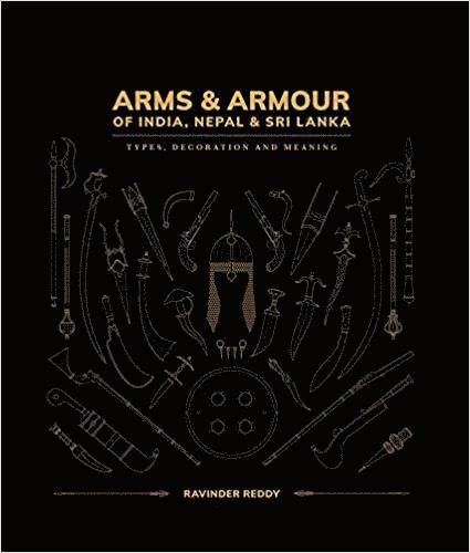 Arms and Armour Of India, Nepal & Sri Lanka: 1