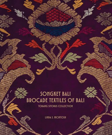 Linda S. McIntosh - Songket Bali, Inbunden