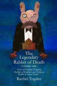 bokomslag The Legendary Rabbit of Death: Volume one