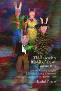 bokomslag The Legendary Rabbit of Death: Volume Three