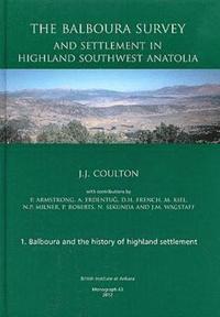 bokomslag The Balboura Survey and Settlement in Highland Southwest Anatolia