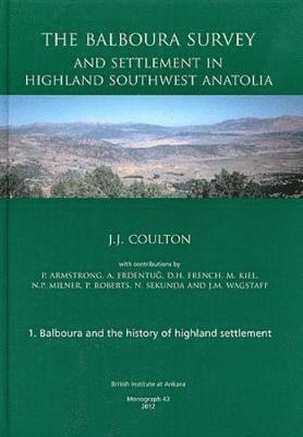 The Balboura Survey and Settlement in Highland Southwest Anatolia 1