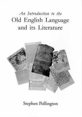 Introduction to the Old English Language and Its Literature