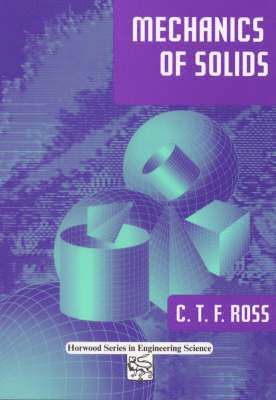 Carl T. F. Ross, Carl T F Ross - Mechanics of Solids, Häftad