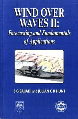 S G Sajjadi, J C R Hunt, S. G. Sajjadi, J. C. R. Hunt - Wind Over Waves, Häftad