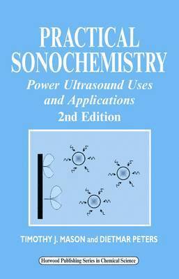 T J Mason, D Peters - Practical Sonochemistry, Häftad