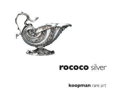Koopman Rare Art - Rococo Silver, Inbunden