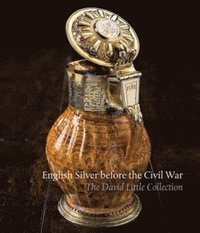 bokomslag English Silver Before the Civil War