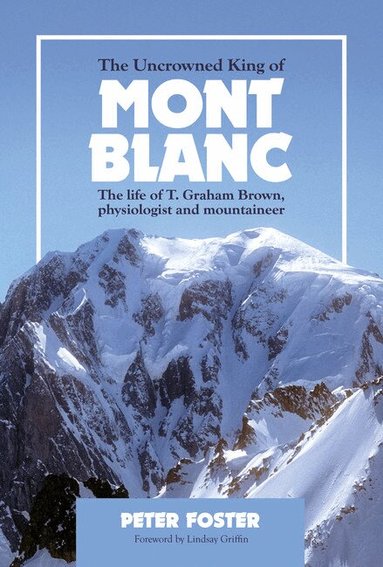 Peter Foster - Uncrowned King of Mont Blanc, Häftad