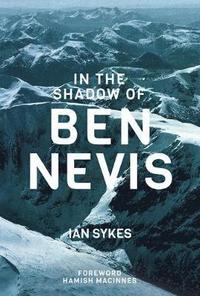 bokomslag In The Shadow of Ben Nevis