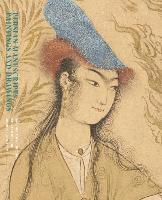 Persian Manuscripts, Paintings and Drawings: From the 15th to the Early 20th Century in the Hermitage Collection