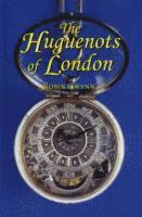 bokomslag The Huguenots of London