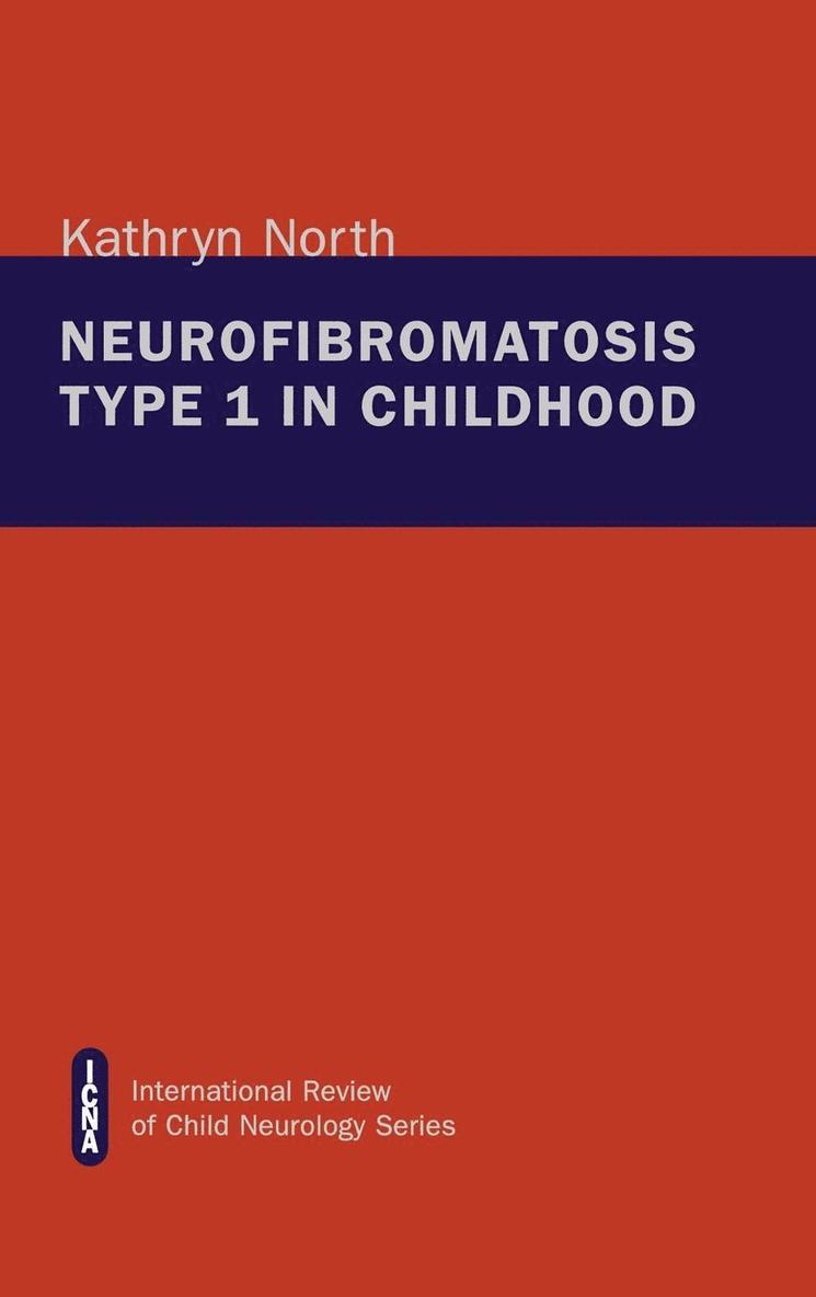 Kathryn North, Peter G. Procopis, Isabelle Rapin - Neurofibromatosis Type 1 in Childhood, Inbunden
