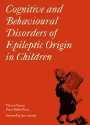 Thierry Deonna, Eliane Roulet-Perez, Thierry Deonna, Eliane Roulet-Perez - Cognitive and Behavioural Disorders of Epileptic Origin in Children, Inbunden