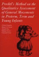 Christa Einspieler, Heinz R. F. Prechtl, Arend Bos, Fabrizio Ferrari, Giovanni Cioni - Prechtl's Method on the Qualitative Assessment of General Movements in Preterm, Term and Young Infants, Häftad
