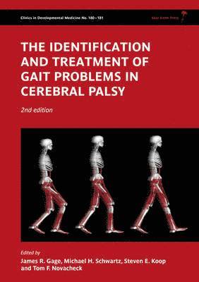 James R. Gage, Michael H. Schwartz, Steven E. Koop, Tom F. Novacheck - Identification and Treatment of Gait Problems in Cerebral Palsy, Inbunden