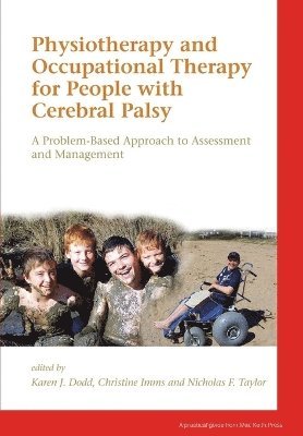 Nicholas F Taylor, Karen Dodd, Christine Imms, Nicholas F. Taylor - Physiotherapy and Occupational Therapy for People with Cerebral Palsy, Häftad