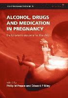 bokomslag Alcohol, Drugs and Medication in Pregnancy