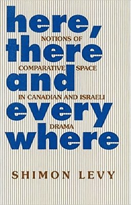 Shimon Levy - Here, There and Everywhere, Häftad